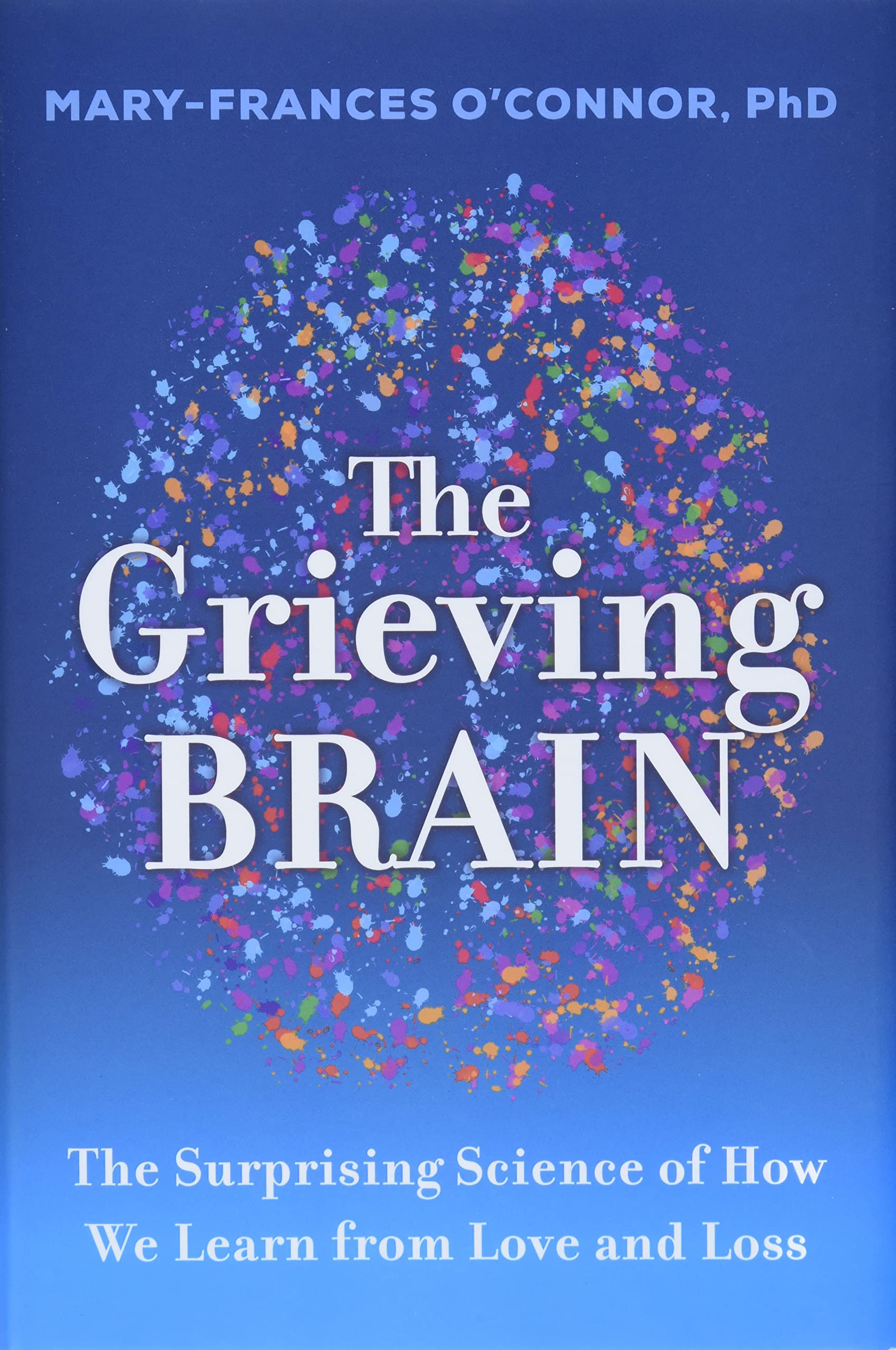 Your Brain On Grief, Your Heart On Healing – The Marginalian